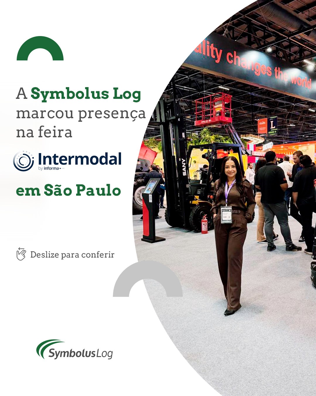 Estivemos presentes na 30ª Intermodal South America 2026, um dos maiores eventos de logística, realizado em São Paulo na última semana. Nossa participação foi representada por Selma Costa, Coordenadora de Operações no Mato Grosso, Micheline Luna, Gerente de Suprimentos, e Rebeca Torres, Analista de Comércio Exterior. Durante a feira, tivemos a oportunidade de acompanhar tendências do setor, fortalecer conexões e explorar novas soluções para aprimorar ainda mais nossas operações. Seguimos conectados com o que há de mais inovador no mercado. Symbolus Log: a marca da excelência em cada rota. #SymbolusLog #Intermodal2026